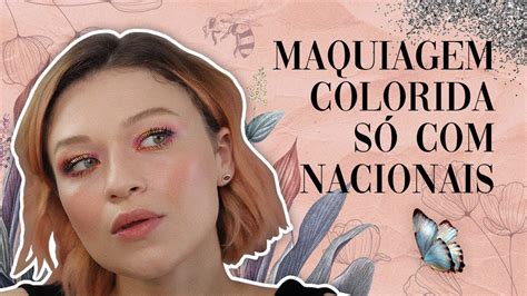 Maquiagem Colorida S Produtos Nacionais Youtube