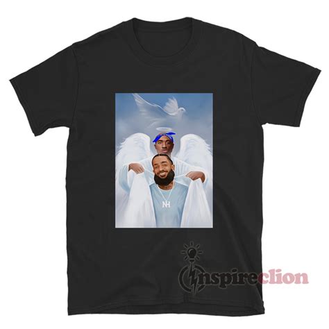 Two Angels Heaven Tupac Shakur And Nipsey Hussle T Shirt