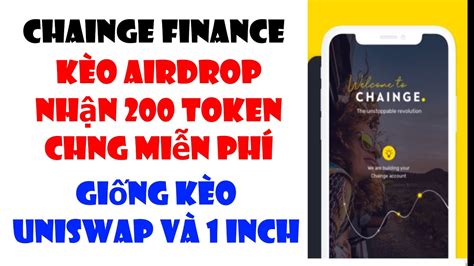 Chainge Finance Kèo Airdrop Nhận 200 Token CHNG Miễn Phí Dự Án Tiền