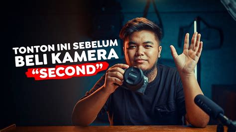 12 TIPS MEMBELI KAMERA SECOND YANG BAGUS YouTube