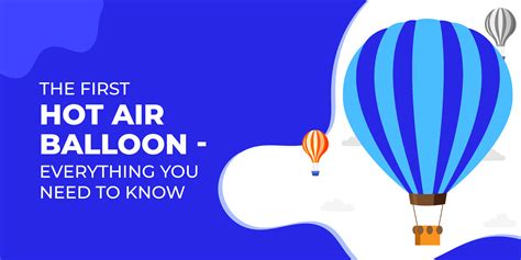 The First Hot Air Balloon Everything You Need To Know Hot Air Flight