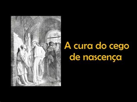 A cura do cego de nascença estudo bíblico espírita YouTube