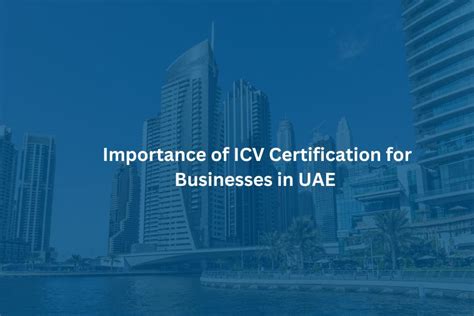 Importance of ICV Certification for Businesses in UAE