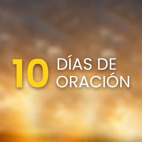 10 Días de Oración Unión Mexicana de Chiapas