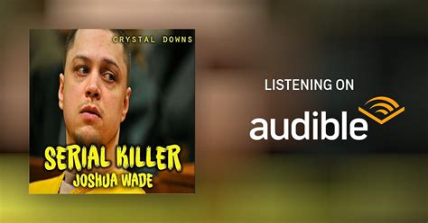 Serial Killer Joshua Wade By Crystal Downs Audiobook