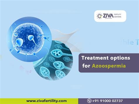 Treatment options for Azoospermia - Ziva Fertility