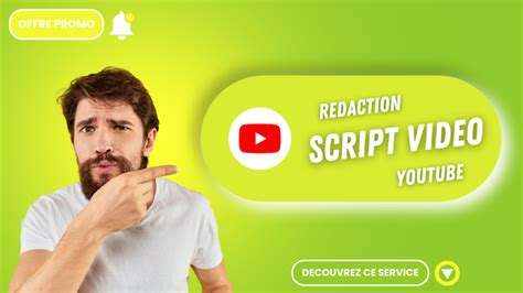 Je Vais R Diger Un Script Impactant Et Unique Pour Votre Vid O Youtube