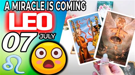 Leo A MIRACLE IS COMING Horoscope For Today JULY 7 2023 Leo Tarot