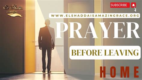 Prayer Before Leaving Home Youtube