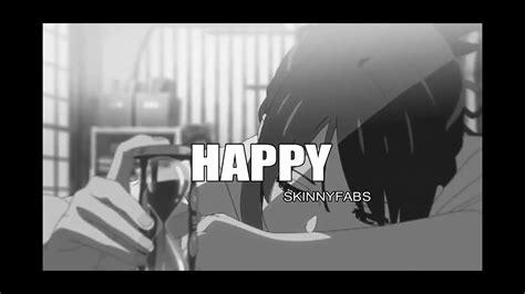 Happy Lyrics Skinnyfabs Amv Youtube