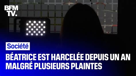 Harcelée depuis un an malgré plusieurs plaintes elle raconte ce qu