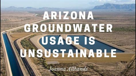 Arizona Groundwater Usage Is Unsustainable Joanna Allhands Youtube