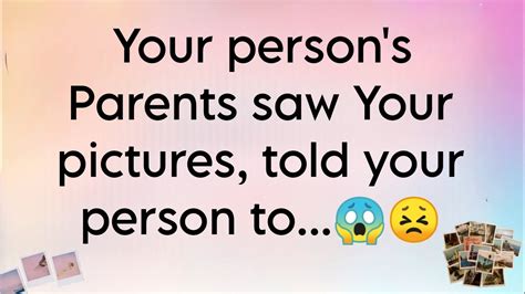 OHH No Your Person S Parents Saw Your Pictures Told Your Person To