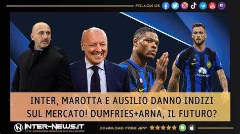 Inter Marotta E Ausilio Danno Indizi Sul Mercato Dumfries Arnautovic