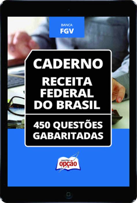 Caderno Receita Federal 450 Questões Gabaritadas em PDF