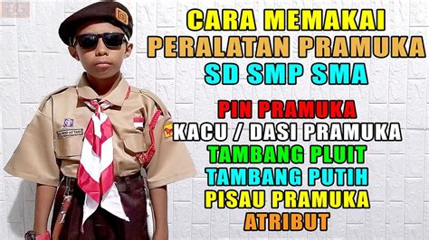 Cara Memakai Peralatan Pramuka Sd Smp Sma Youtube