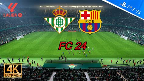 Ea Fc Ps K Hdr Real Betis Vs Fc Barcelona Laliga Ea Sports