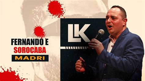 Madri Fernando e Sorocaba Léo Koch YouTube