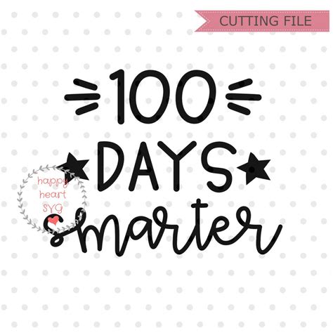 100 Days Smarter Svg 100 Days Svg School Svg Dxf Png Etsy