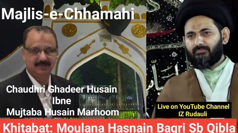 Live Majlis E Chhamahi Bada Imambara Rudauli Moulana Hasnain