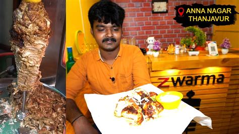 Exploring Zwarma Anna Nagar Thanjavur Varieties Of Shawarma