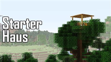 Minecraft Starter Haus Baumhaus Bauen Starterhaus Im Wald Bauen In