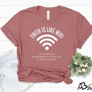 Faith Shirt Faith Is Like Wifi Shirt Religious Shirt Christian Shirt