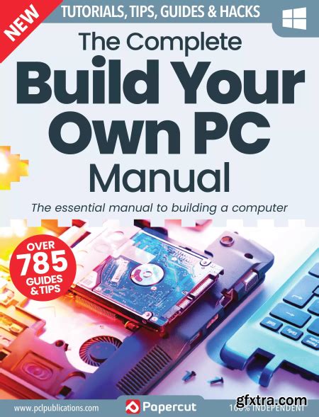 The Complete Build Your Own Pc Manual 5th Edition 2023 Gfxtra