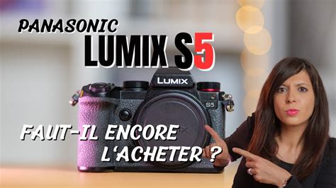 Panasonic Lumix S Mon Bilan Et Avis Apr S Ans De Test Terrain