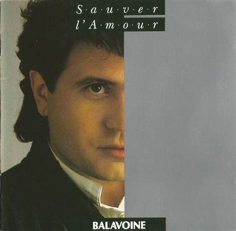 Sauver L Amour Discografia De Daniel Balavoine LETRAS MUS BR