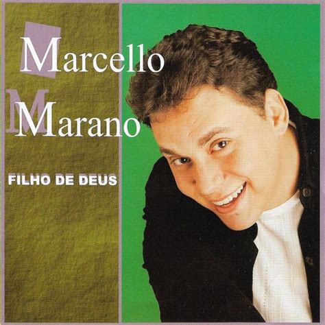 Filho de Deus Álbum de Marcello Marano LETRAS