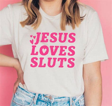 Jesus Loves Sluts T Shirt Feminist Shirt Feminism Feminist Etsy