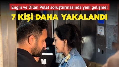 Engin Ve Dilan Polat Soru Turmas Nda Yeni Geli Me Ki I Daha Yakaland