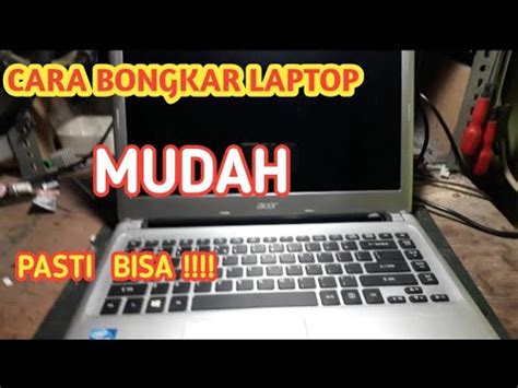 TUTORIAL CARA BONGKAR LAPTOP ACER V5 431 YouTube