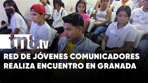 Red De Comunicadores Realiza Encuentro En Granada Nicaragua Youtube