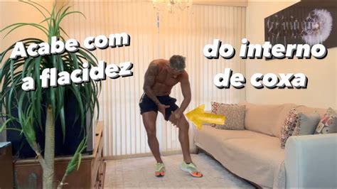 Acabe A Flacidez Do Interno De Coxa Treino Completo Youtube