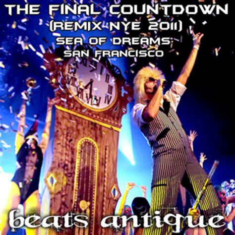 The Final Countdown (Beats Antique REMIX - NYE 2011) | Europe, Beats Antique | Beats Antique