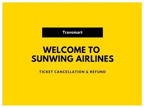 A Yellow And Black Poster With The Words Welcome To Sunwing Airlines