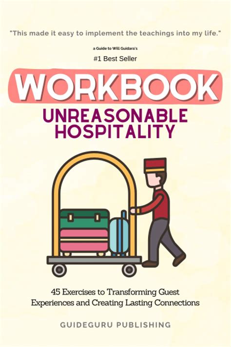 Workbook For Unreasonable Hospitality By Will Guidara Exercises To