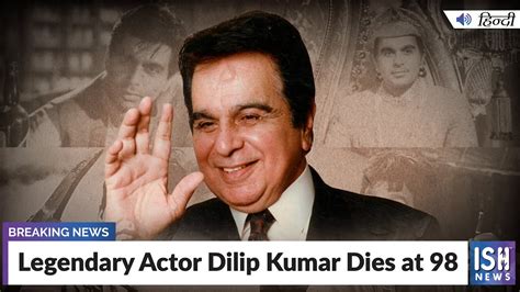 Legendary Actor Dilip Kumar Dies At 98 Youtube