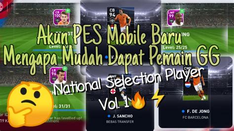 National Selection Player PES Mobile 2020 L Akun Baru Selalu Dapat