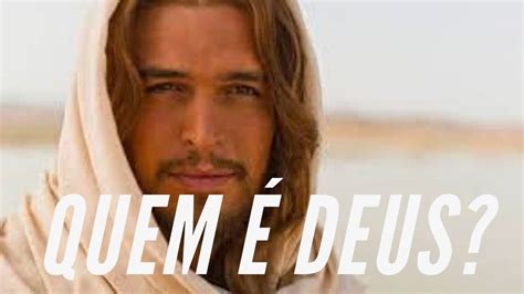 Quem É Deus Para Você - QUEM É DEUS - ESPECIAL DE JESUS CRISTO PARA VOCÊ - YouTube