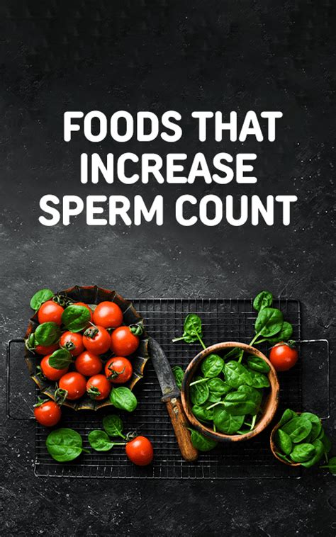 10 Foods That Increase Your Sperm Count Sperm Count Fertility Foods Sperm Count Increase