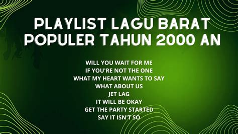 PLAYLIST LAGU BARAT POPULER TAHUN 2000 AN Nostalgia Lagu Ikut Music