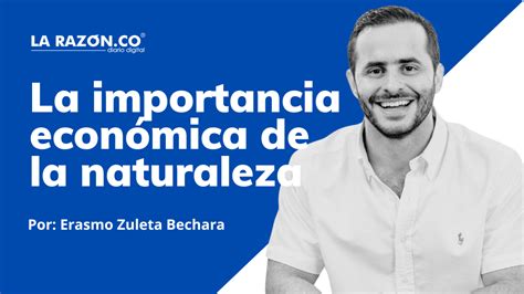 La Importancia Económica De La Naturaleza LarazÓnco