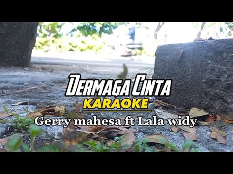 Dermaga Cinta Karaoke Dangdut Koplo Gerry Mahesa Feat Lala Widy Youtube