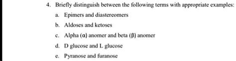 SOLVED: Briefly distinguish between the following terms with appropriate examples Epimers and ...