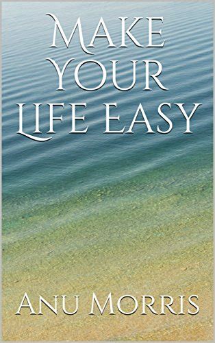 Make Your Life Easy Better Version Of Yourself Book 1 Ebook Morris