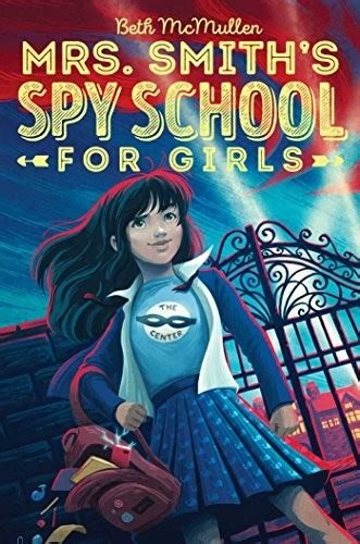 Mrs. Smith's Spy School for Girls | A Mighty Girl