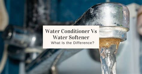 Water Conditioner Vs Water Softener What Is The Difference